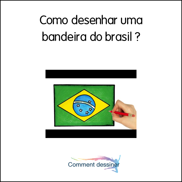 Como desenhar uma bandeira do brasil